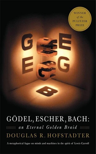 Gödel, Escher, Bach - An Eternal Golden Braid